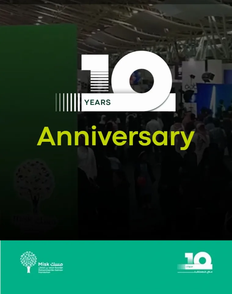 Misk — 10th Anniversary of Empowering Saudi Youth